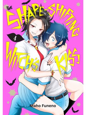 cover image of The Shape-Shifting Witch's Kiss, Volume 4